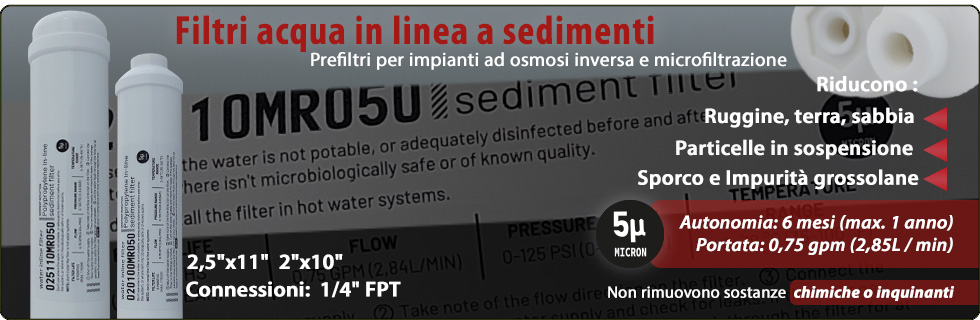 Filtro in Linea a sedimenti Refrigeratori Depuratori Osmosi Inversa Microfiltratione sistemi filtrazione