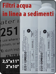 Filtro in Linea a sedimenti Refrigeratori Depuratori Osmosi Inversa Microfiltratione sistemi filtrazione