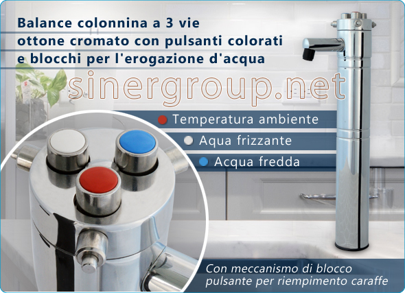 Balance colonnina 3 vie ottone cromato acqua fredda frizzante erogatore pura