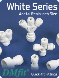 DMfit quick fit fittings white series acetal resin inch size food&drink beverage compressed air flow systems