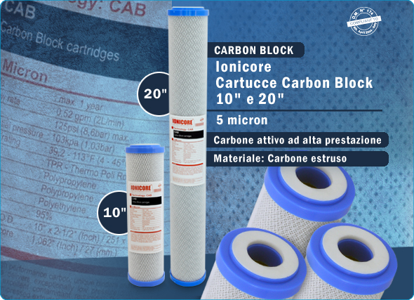 Ionicore Carbon Block estruso Elevata Capacita Filtrazione Depuratori
